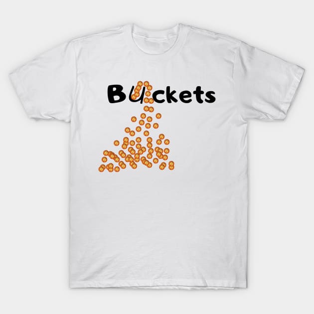 Buckets T-Shirt by PMDApparel